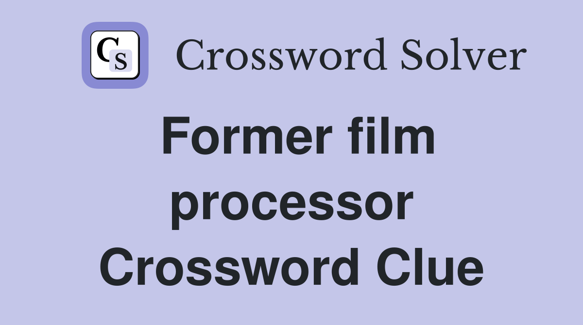Former film processor Crossword Clue