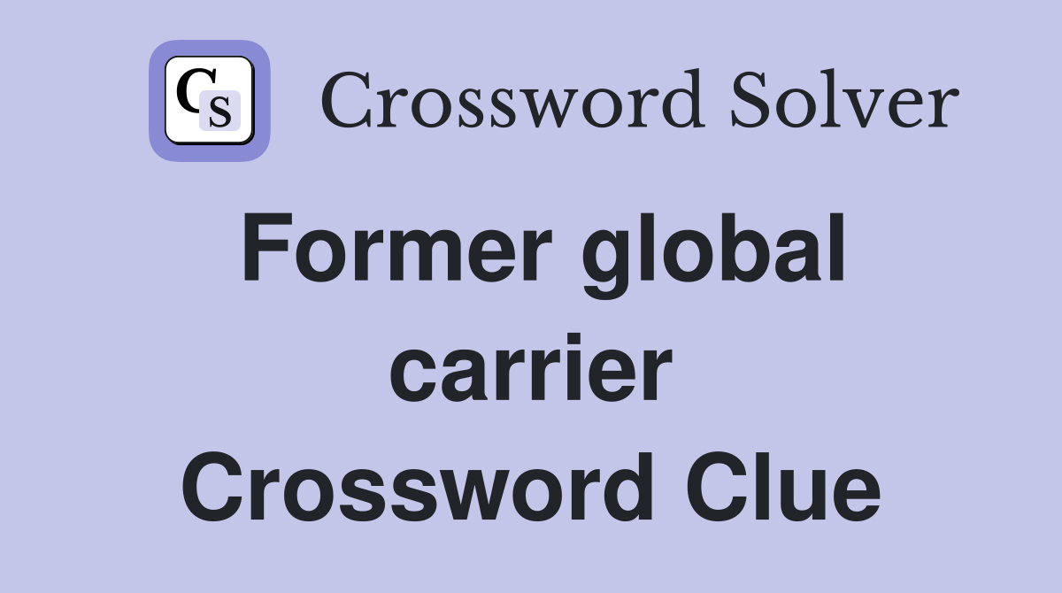 Former global carrier Crossword Clue
