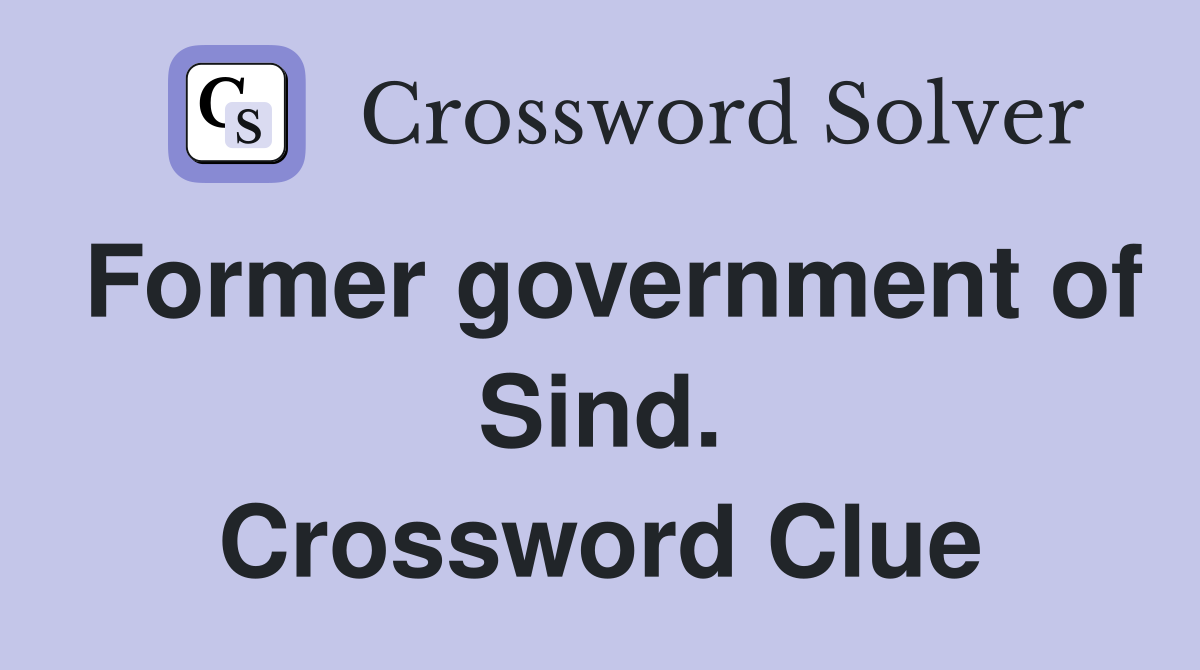 Former government of Sind. Crossword Clue