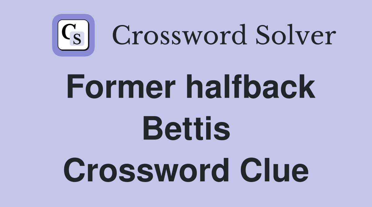 Former halfback Bettis Crossword Clue