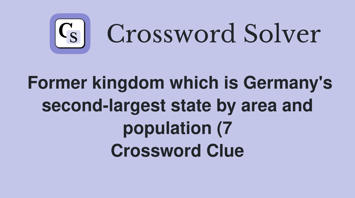 Former kingdom which is Germany #39 s second largest state by area and Former kingdom which is Germany #39 s second largest state by area and