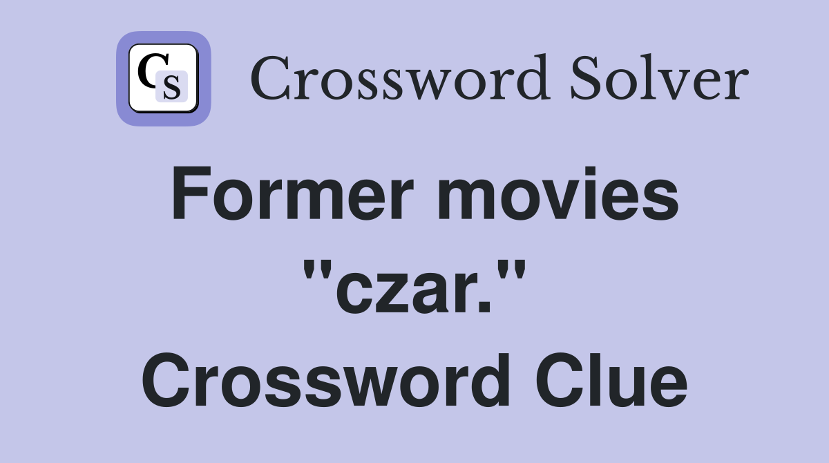 Former movies "czar." Crossword Clue