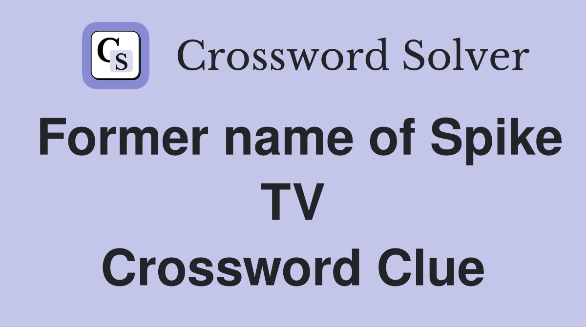 Former name of Spike TV Crossword Clue