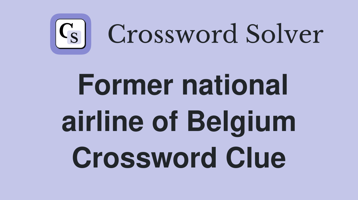 Former national airline of Belgium Crossword Clue