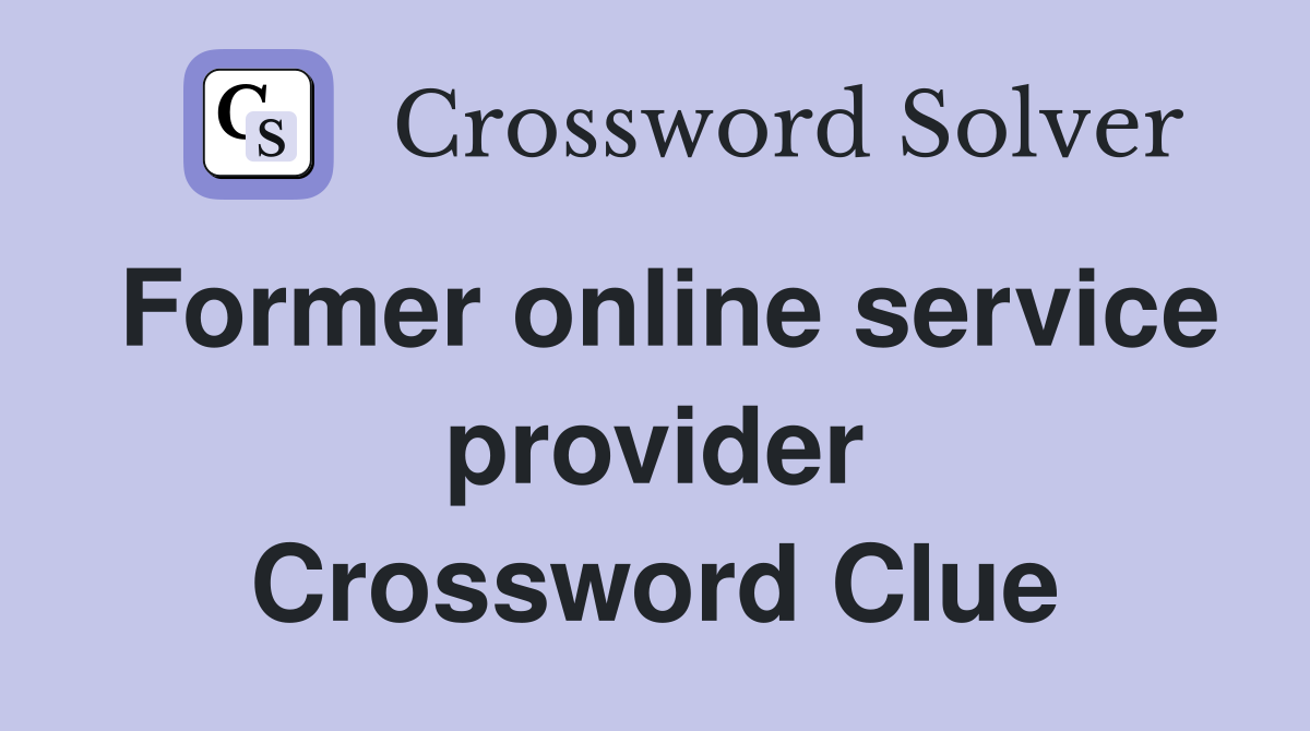 Former online service provider Crossword Clue