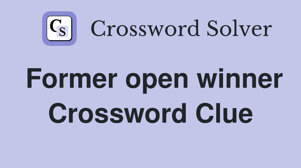 Former open winner Crossword Clue