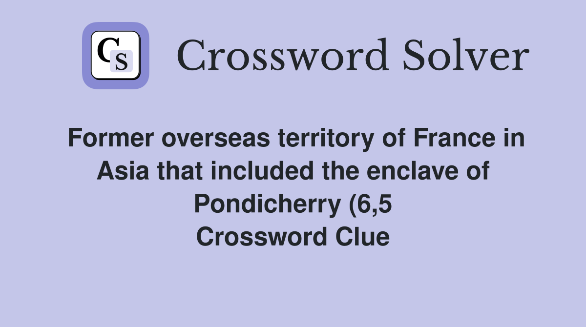 Former overseas territory of France in Asia that included the enclave Former overseas territory of France in Asia that included the enclave