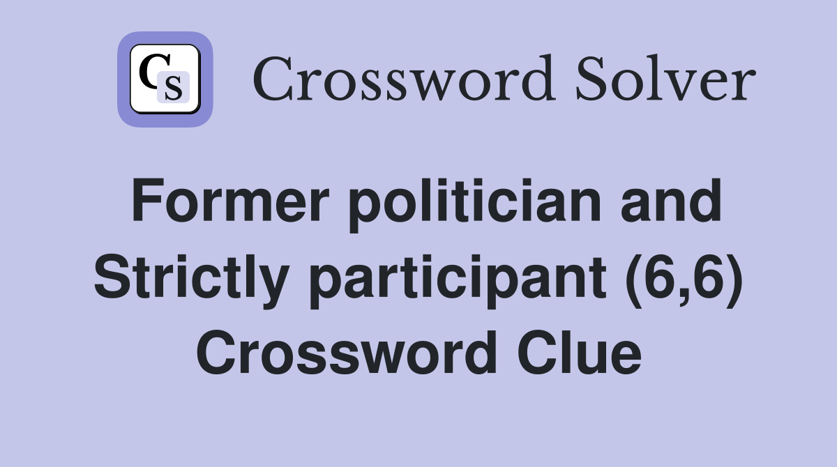 Former politician and Strictly participant (6,6) Crossword Clue