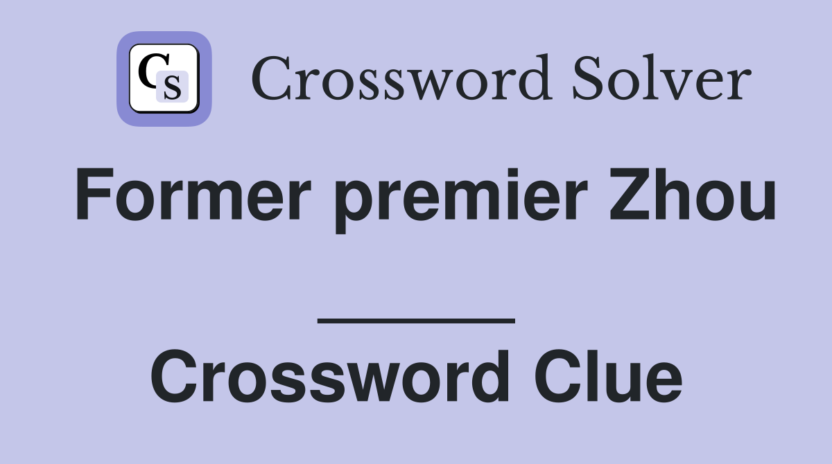 Former premier Zhou _____ Crossword Clue