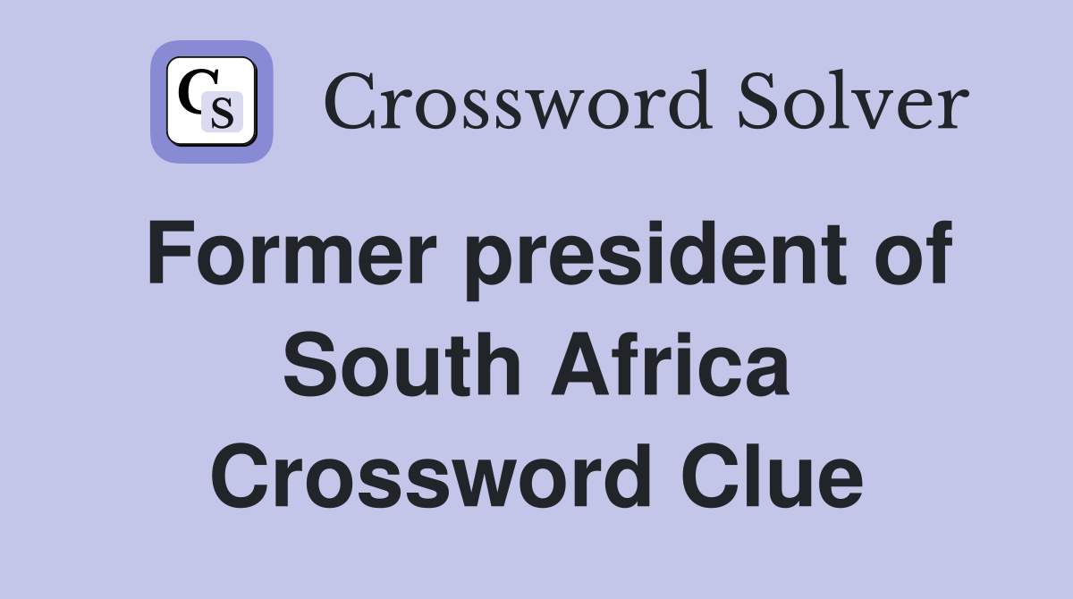 Former president of South Africa Crossword Clue