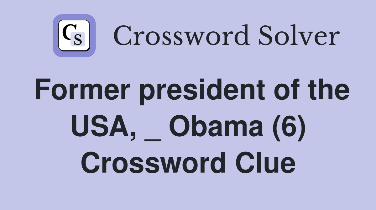 Former president of the USA, _ Obama (6) Crossword Clue