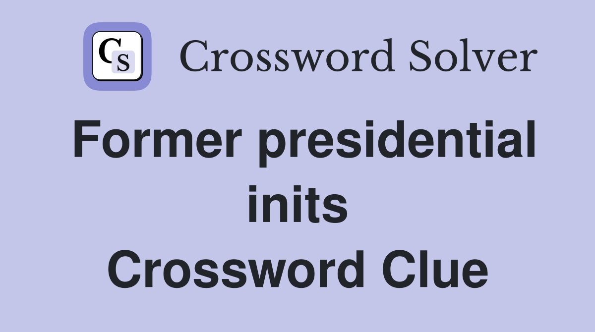 Former presidential inits Crossword Clue