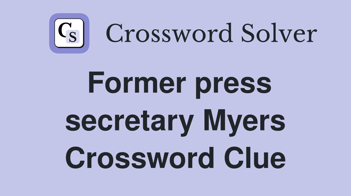 Former press secretary Myers Crossword Clue