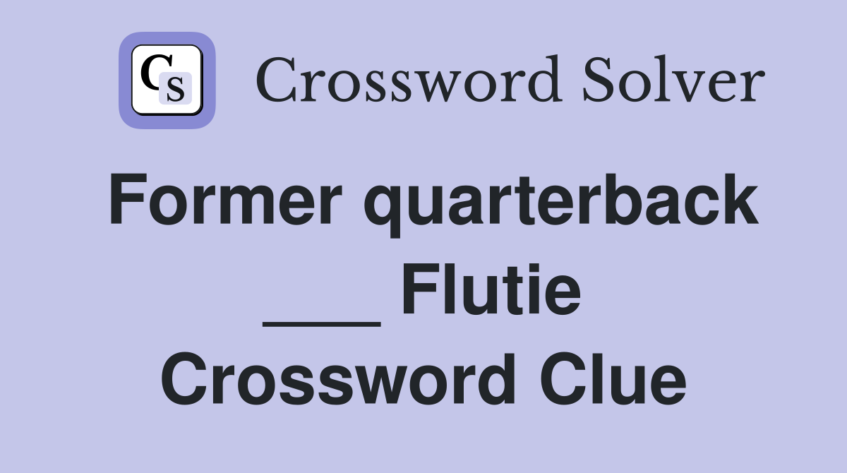 Former quarterback ___ Flutie Crossword Clue