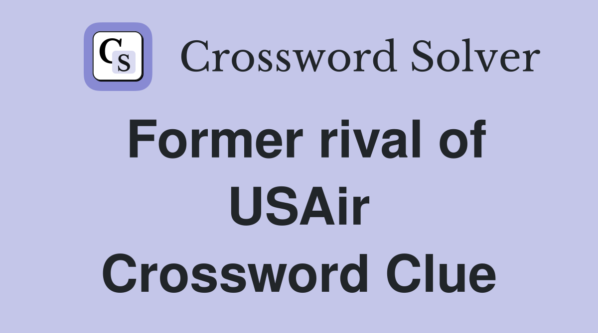 Former rival of USAir Crossword Clue