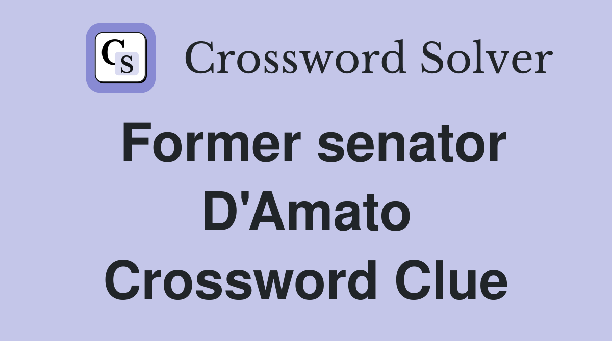 Former senator D'Amato Crossword Clue