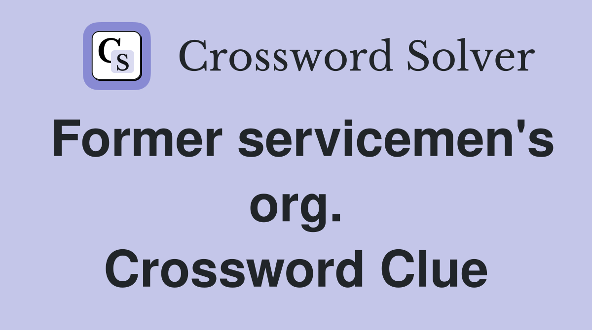 Former servicemen's org. Crossword Clue
