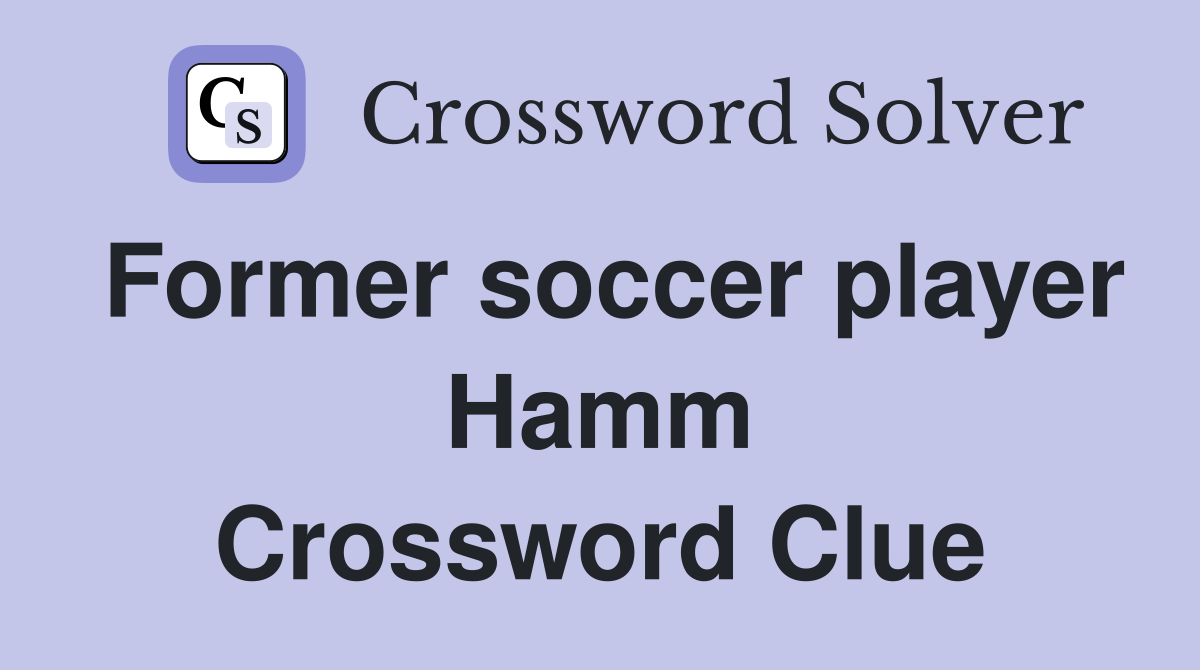 Former soccer player Hamm Crossword Clue