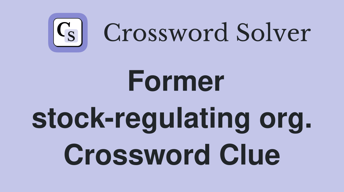 Former stock-regulating org. Crossword Clue