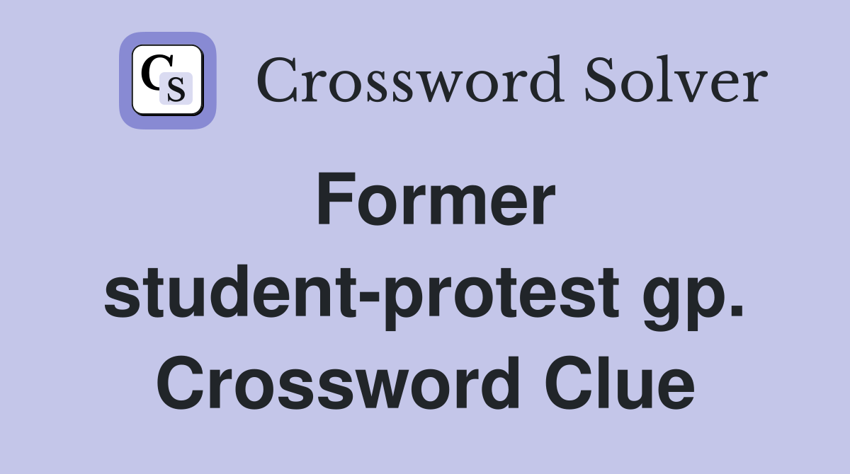 Former student-protest gp. Crossword Clue