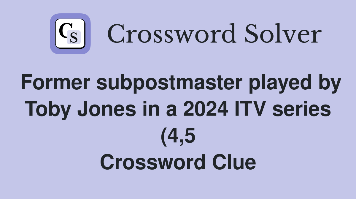 Former subpostmaster played by Toby Jones in a 2024 ITV series (4 5 Former subpostmaster played by Toby Jones in a 2024 ITV series (4 5