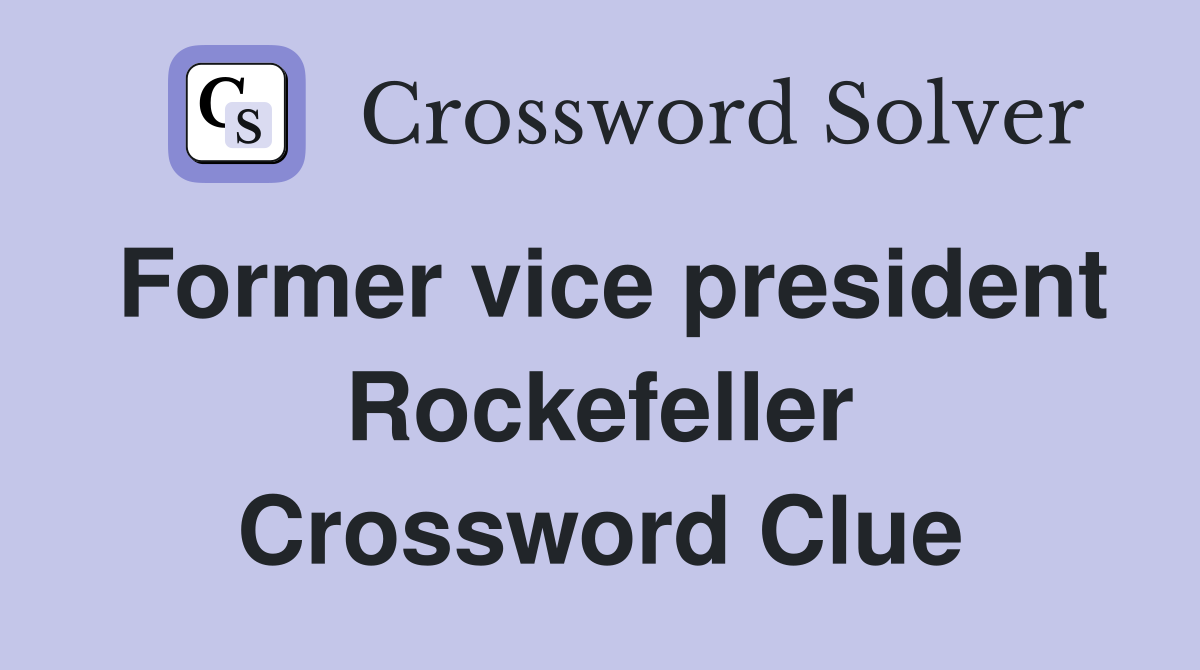 Former vice president Rockefeller Crossword Clue