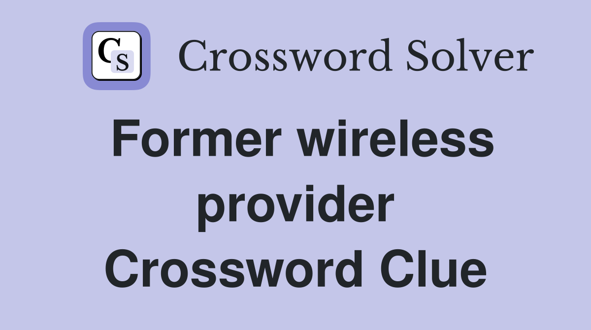 Former wireless provider Crossword Clue