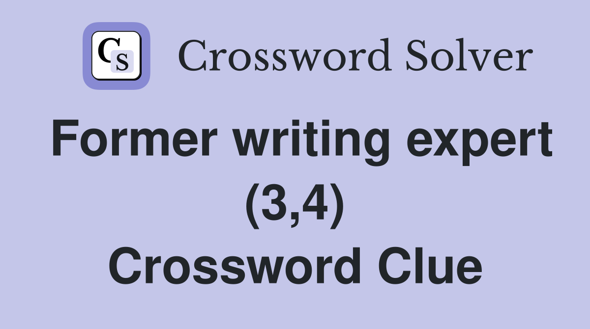 Former writing expert (3,4) Crossword Clue