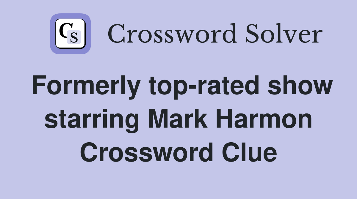 Formerly top-rated show starring Mark Harmon Crossword Clue