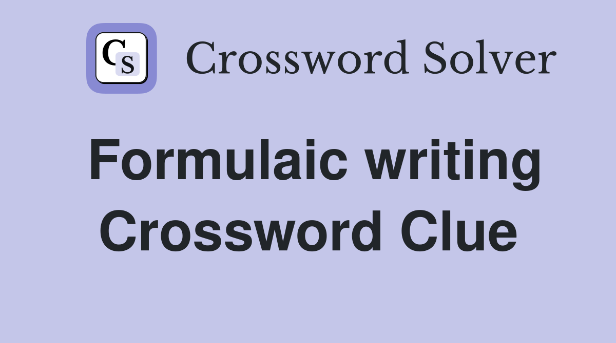Formulaic writing Crossword Clue