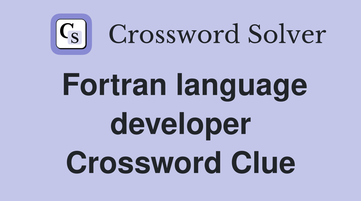 Fortran language developer Crossword Clue