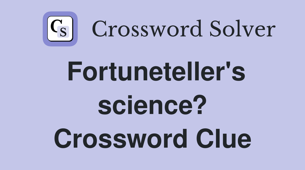 Fortuneteller's science? Crossword Clue