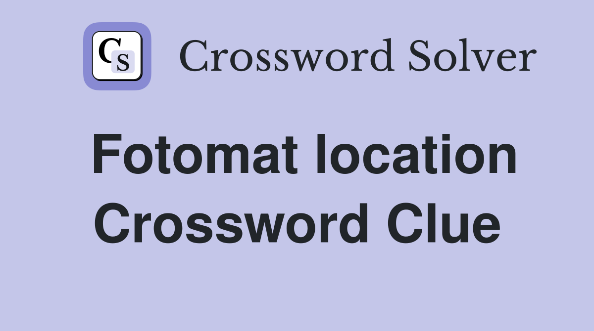 Fotomat location Crossword Clue