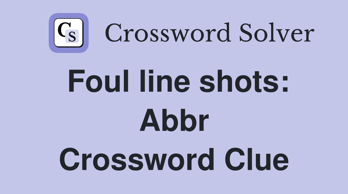 Foul line shots: Abbr Crossword Clue