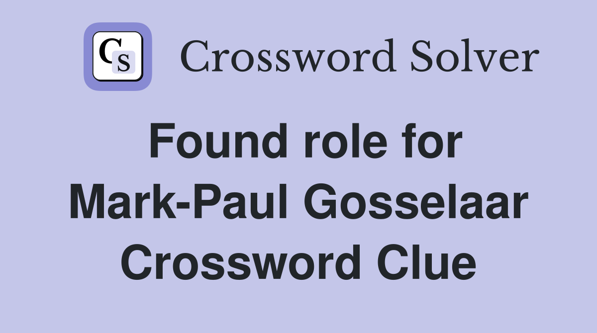 Found role for Mark-Paul Gosselaar Crossword Clue