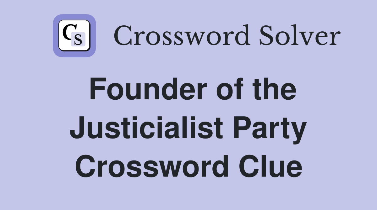 Founder of the Justicialist Party Crossword Clue
