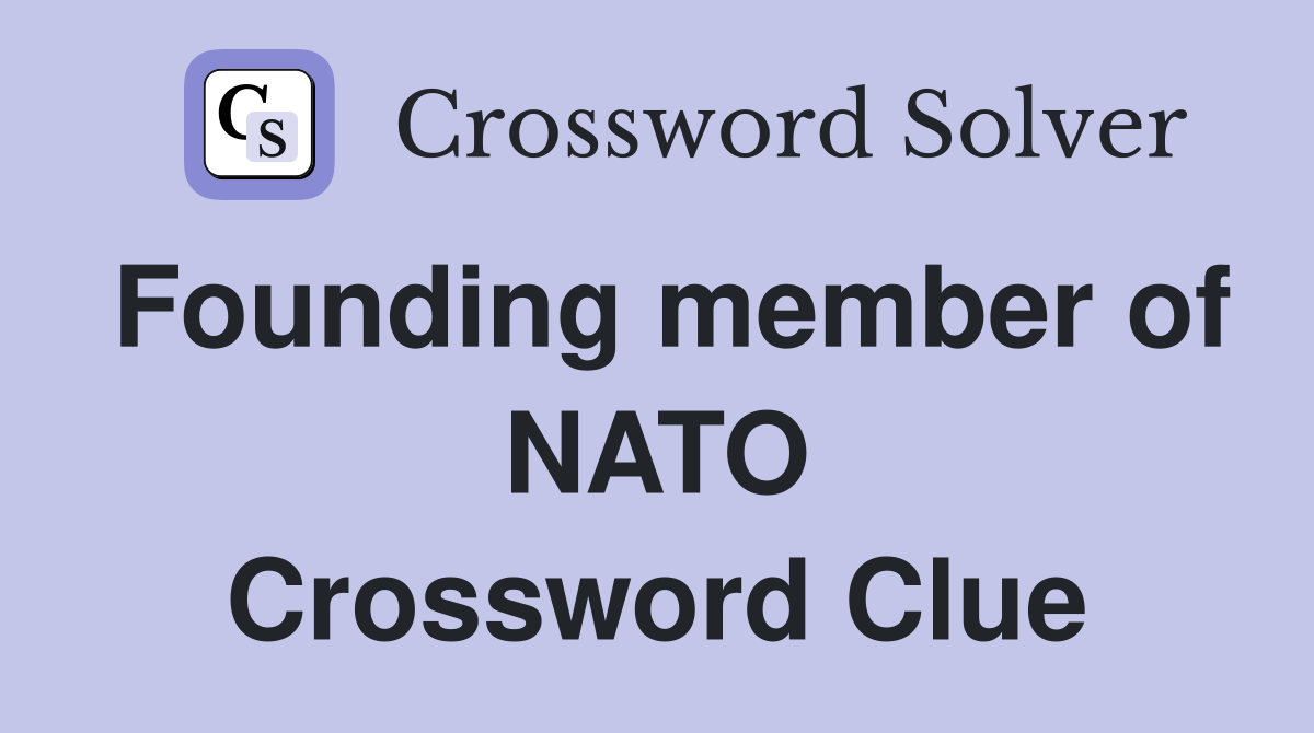 Founding member of NATO Crossword Clue