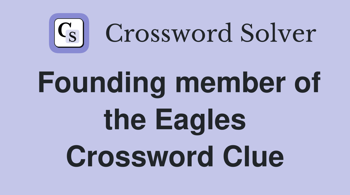 Founding member of the Eagles Crossword Clue