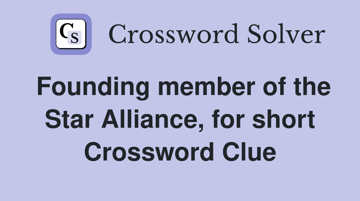 Founding member of the Star Alliance, for short Crossword Clue