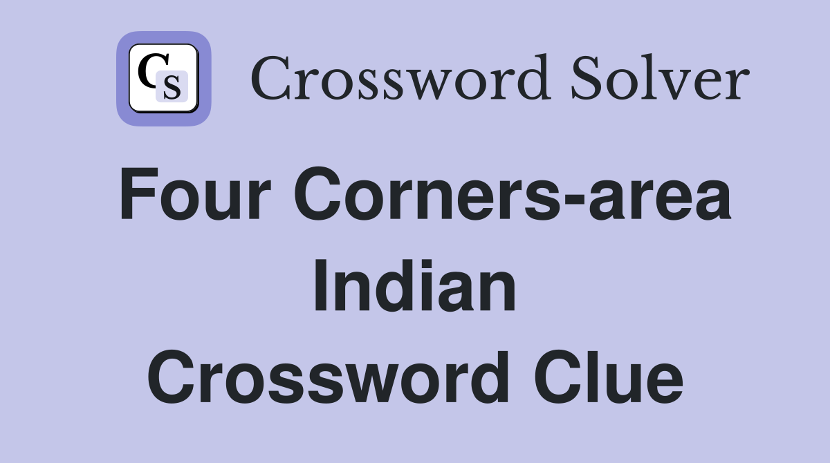 Four Corners-area Indian Crossword Clue