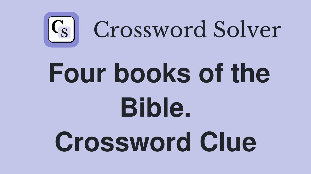 Four books of the Bible. Crossword Clue