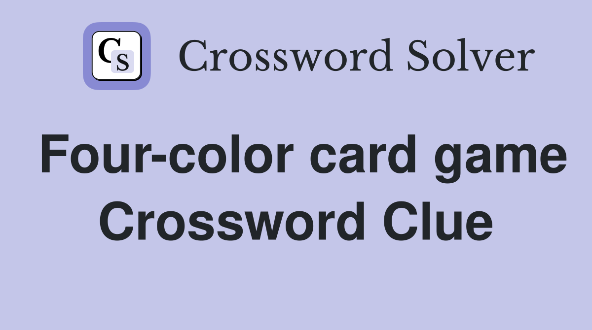 Four-color card game Crossword Clue