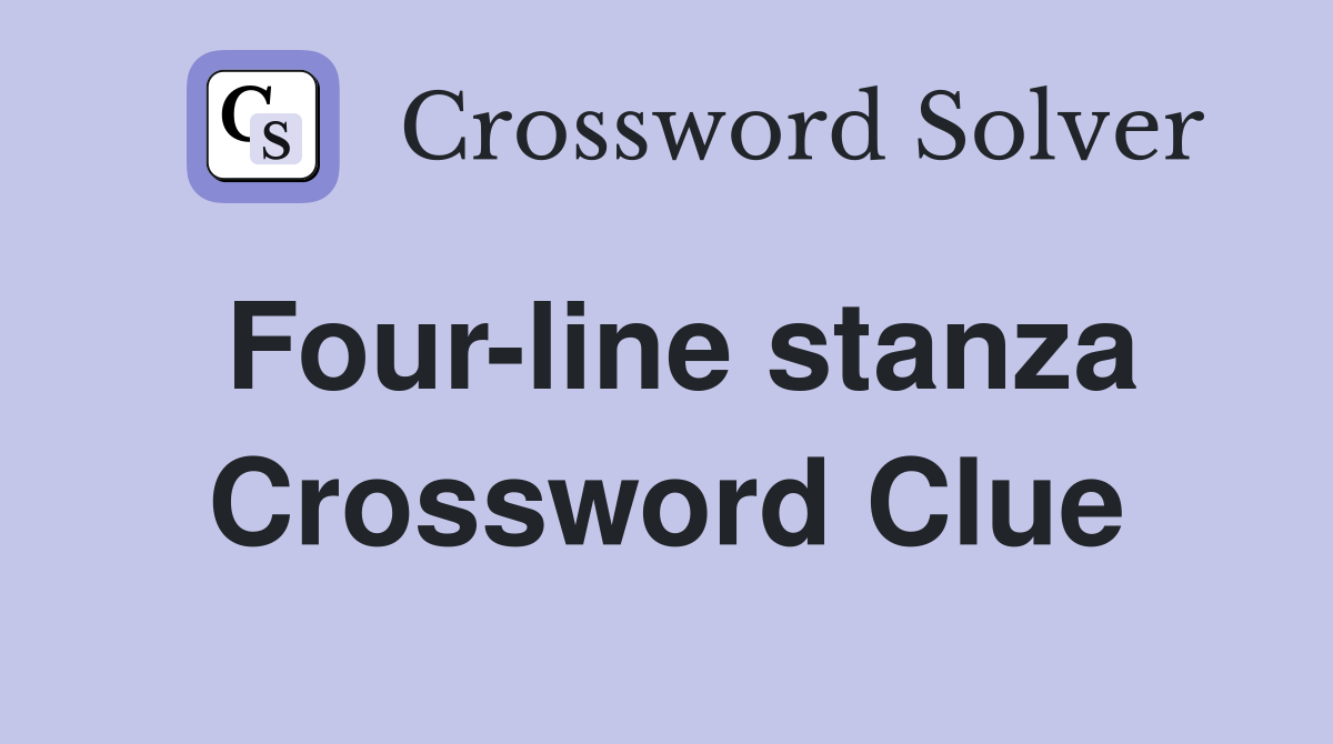 Four-line stanza Crossword Clue
