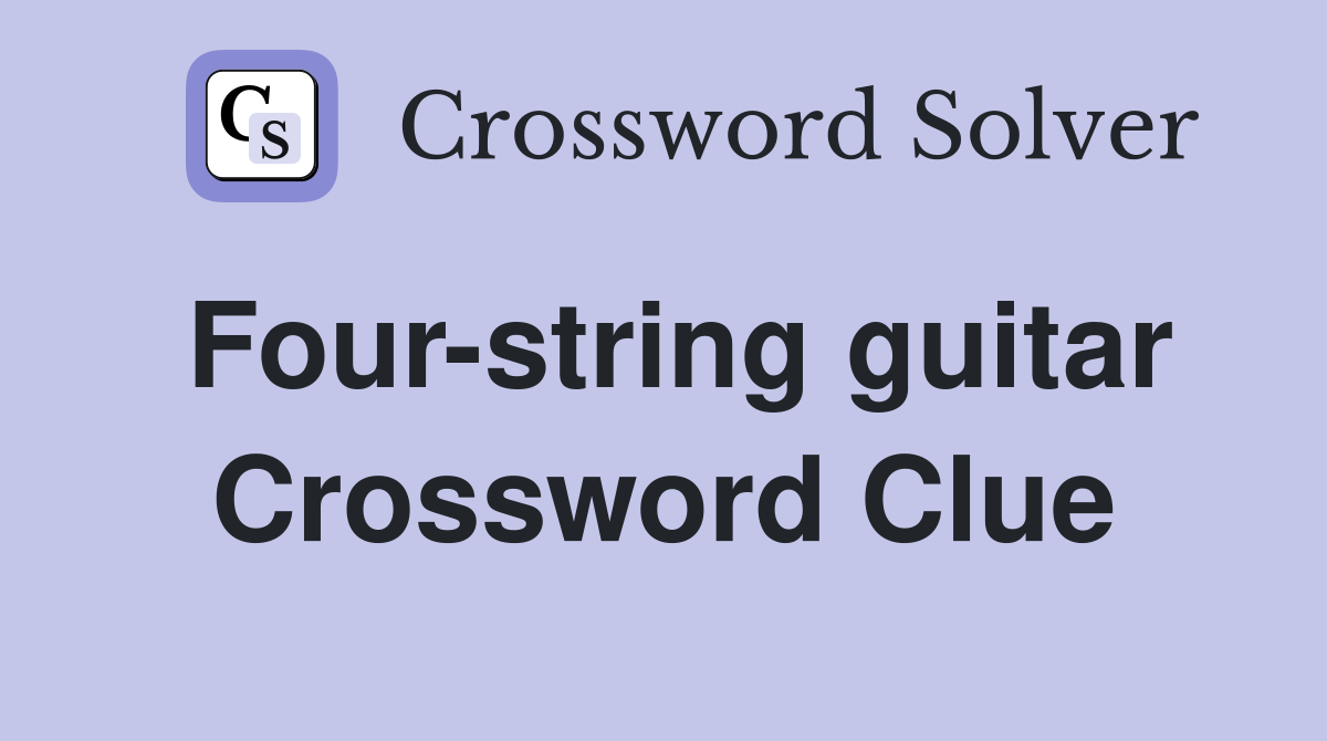 Four-string guitar Crossword Clue