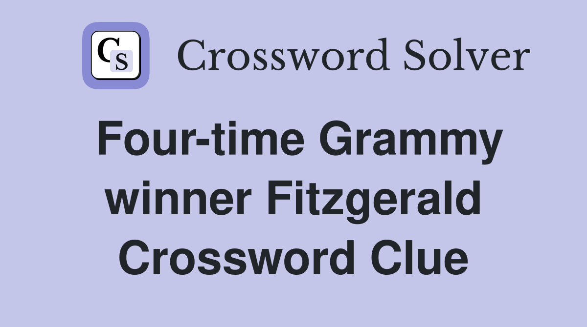 Four-time Grammy winner Fitzgerald Crossword Clue
