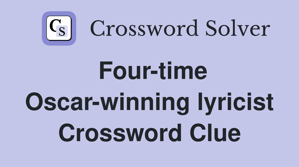 Four-time Oscar-winning lyricist Crossword Clue