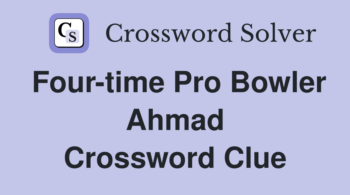 Four-time Pro Bowler Ahmad Crossword Clue