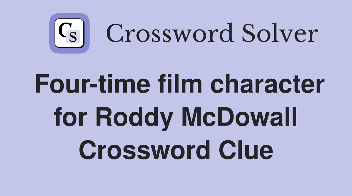 Four-time film character for Roddy McDowall Crossword Clue