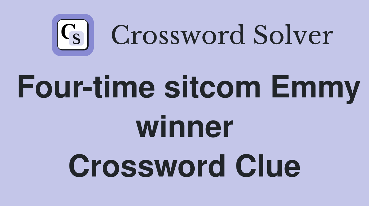 Four-time sitcom Emmy winner Crossword Clue