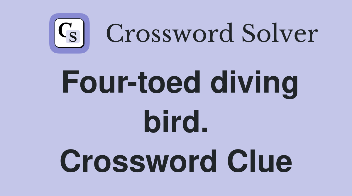 Four-toed diving bird. Crossword Clue